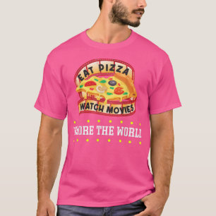 Cinema Eat Pizza Watch Movies Ignore The World Mov T-Shirt