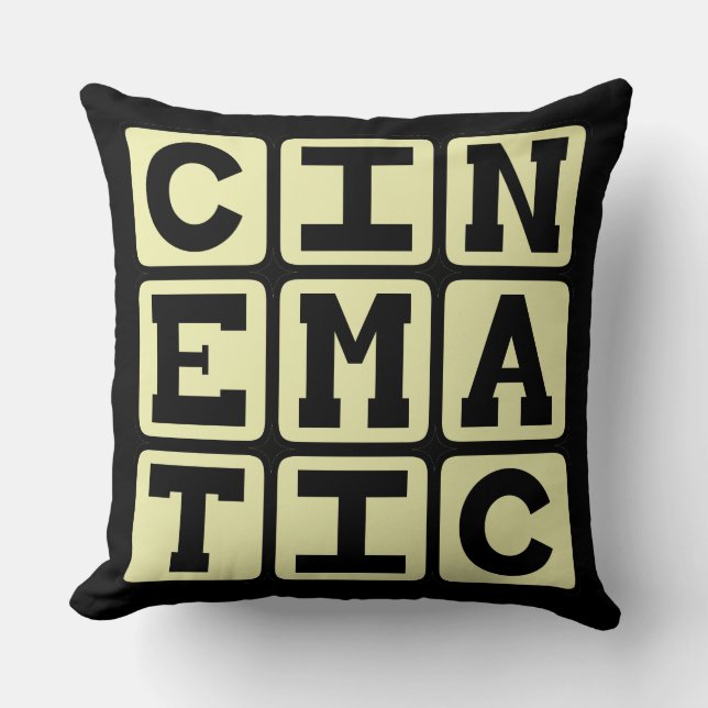 Cinematic, Like A Movie Cushion (Front)