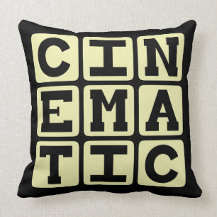 Cinematic, Like A Movie Cushion