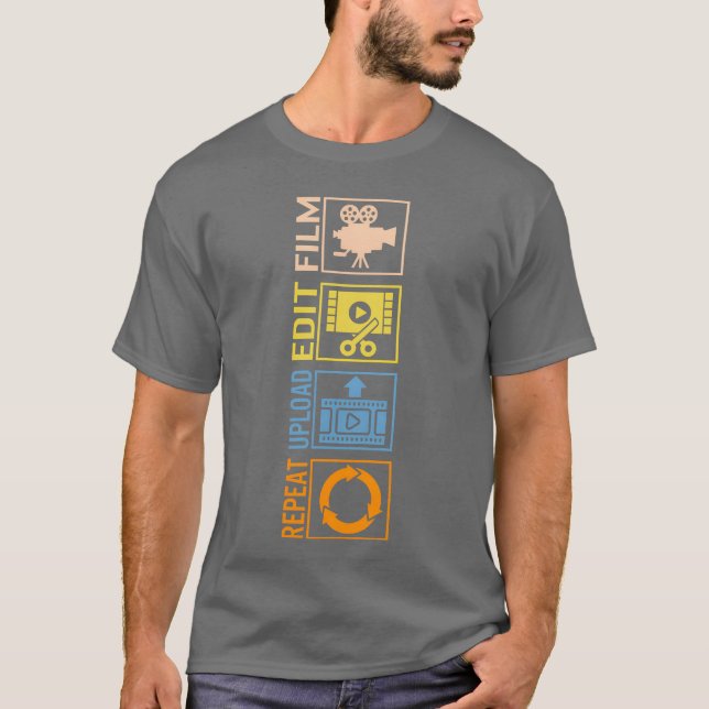Cinematography Film Edit Upload Repeat funny T-Shirt (Front)