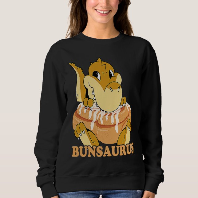 Cinnamon Bun Dinosaur Sweet Pastry Dino Cinnamon R Sweatshirt (Front)