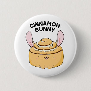 Cinnamon Bunny Funny Cinnamon Bun Pun 6 Cm Round Badge