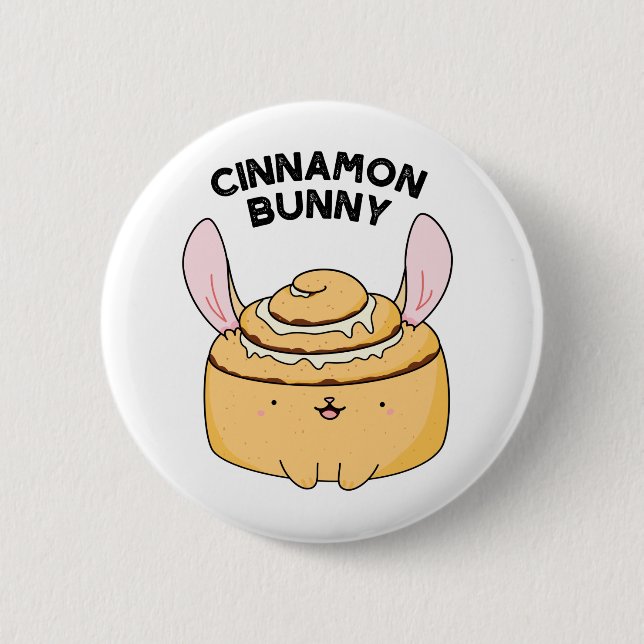 Cinnamon Bunny Funny Cinnamon Bun Pun 6 Cm Round Badge (Front)
