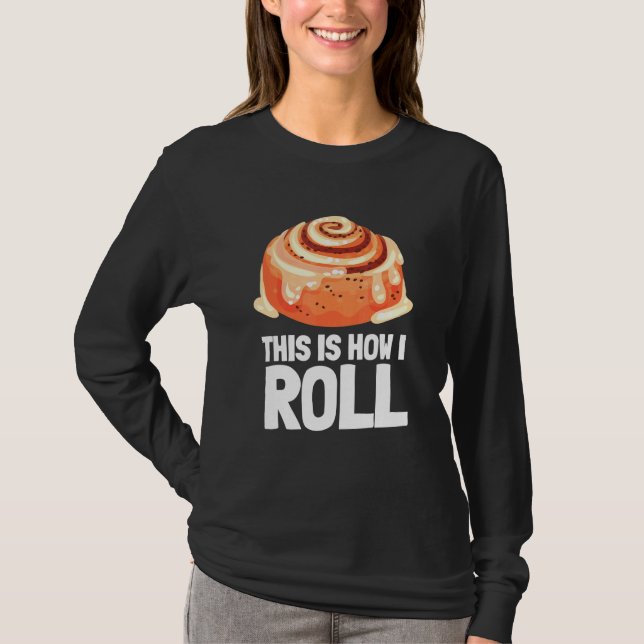 Cinnamon Roll And Cinnamon Buns 1 T-Shirt (Front)