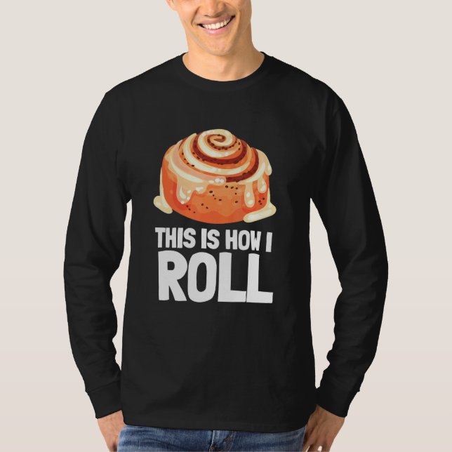Cinnamon Roll And Cinnamon Buns 1 T-Shirt (Front)