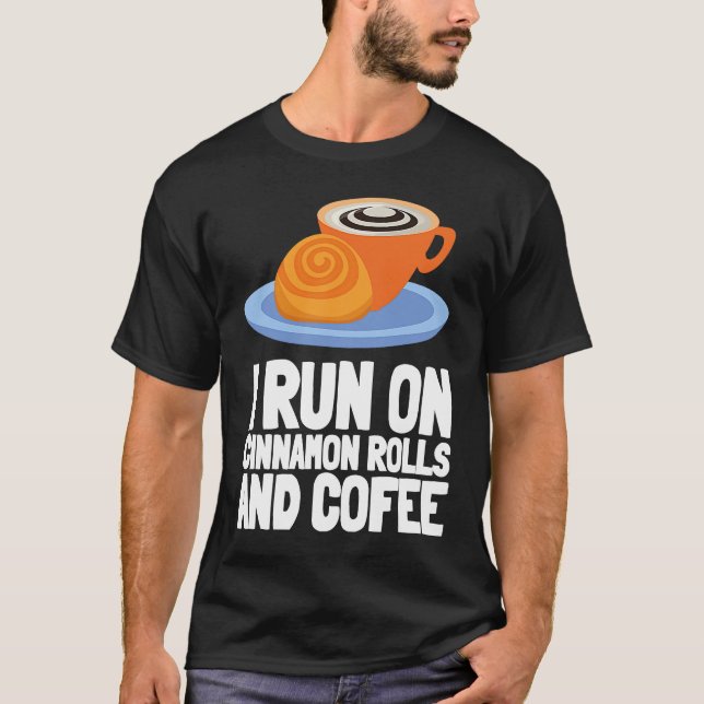 Cinnamon Roll And Cinnamon Buns T-Shirt (Front)