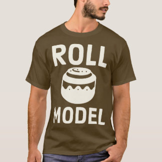 Cinnamon Roll Roll Model for Girls Pastry Chef T-Shirt