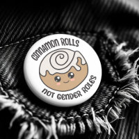 Cinnamon Rolls Not Gender Roles