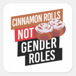 Cinnamon Rolls not Gender Roles Square Sticker