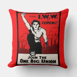 circa 1905 IWW Is Coming Cushion