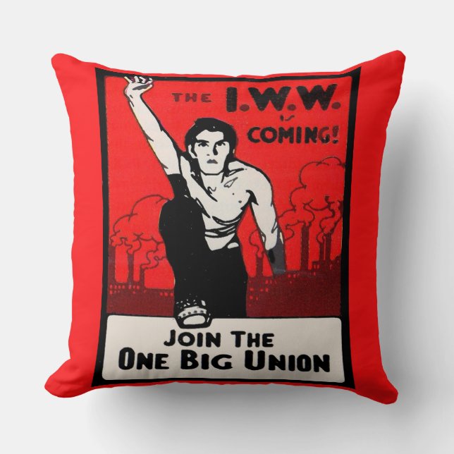 circa 1905 IWW Is Coming Cushion (Front)