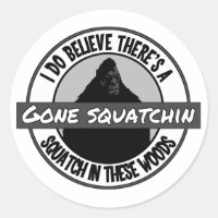 Circle - Gone Squatchin' - Squatch in these Woods