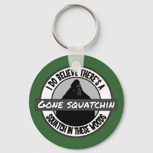 Circle - Gone Squatchin' - Squatch in these Woods Key Ring