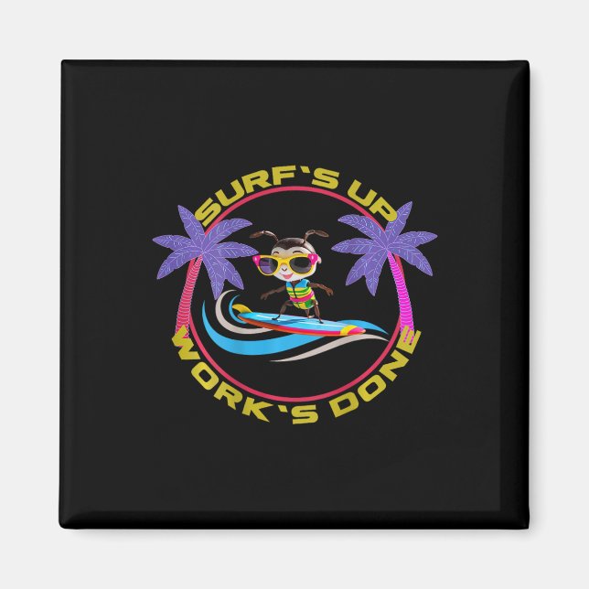 Circle Graphic Apparel surf's Up Work's Done'  Magnet (Front)