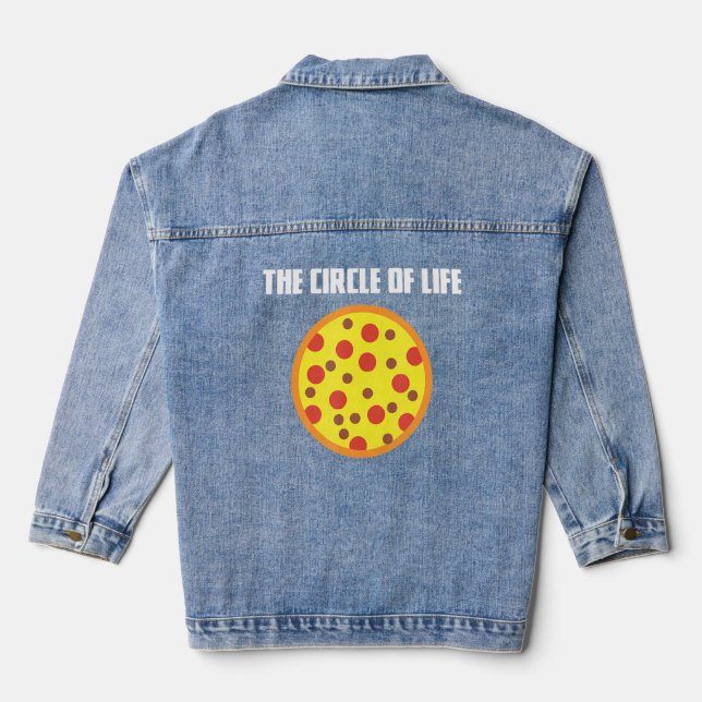 Circle Of Life Pizza  Pizza Slice Fast Food Italia Denim Jacket (Back)