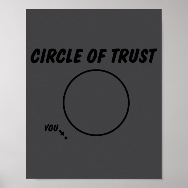 Circle Of Trust Funny  Poster (Front)