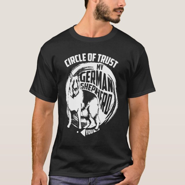 Circle Of Trust  German Shepherd Cute Dog T-Shirt (Front)