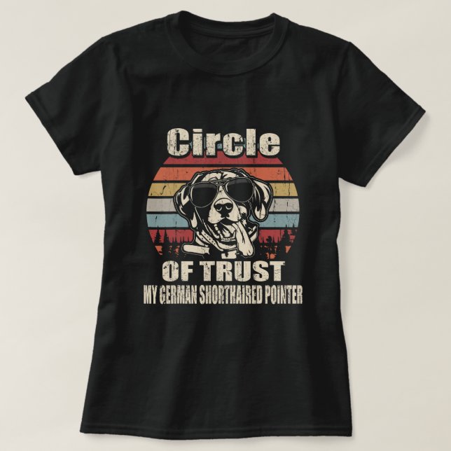 Circle Of Trust My German Shorthaired Pointer vint T-Shirt (Design Front)