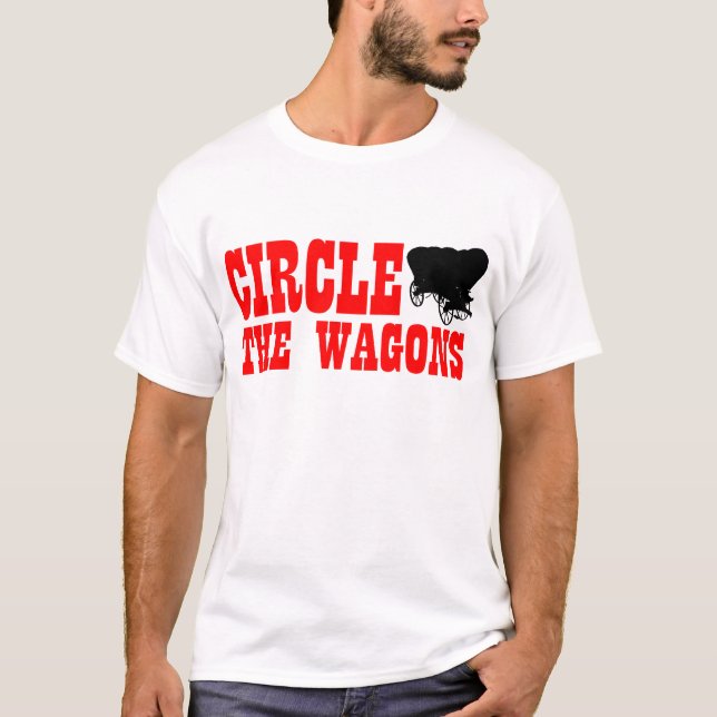Circle The Wagons T-Shirt (Front)
