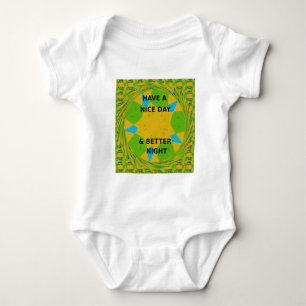 Circular Design  "Have a Nice Day & Better Night" Baby Bodysuit