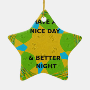 Circular Design  "Have a Nice Day & Better Night" Ceramic Tree Decoration