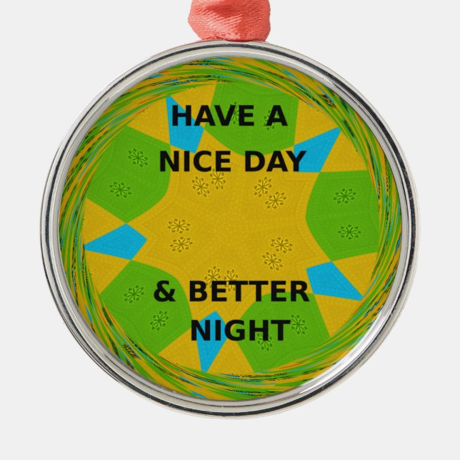Circular Design  "Have a Nice Day & Better Night" Metal Tree Decoration (Front)