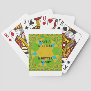 Circular Design  "Have a Nice Day & Better Night" Playing Cards
