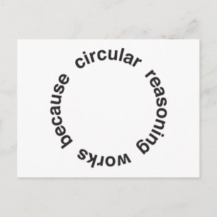 Circular Reasoning Postcard