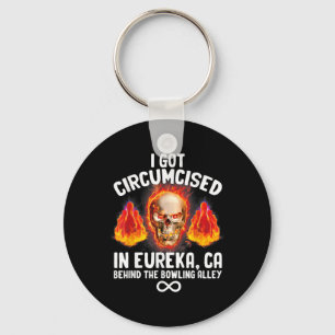Circumcised Bowling Eureka Ca Funny Oddly Specific Key Ring