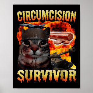 Circumcision Survivor Funny Oddly Specific Cat Mem Poster