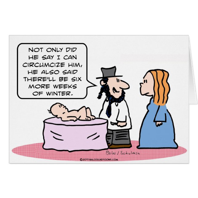 circumcison bris ground hog weeks winter mohel (Front Horizontal)