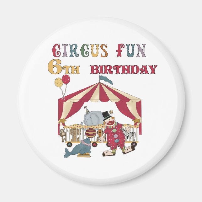 Circus 6th Birthday Magnet (Front)