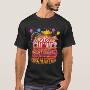 Circus Carnival Birthday Brother Of The Ringmaster T-Shirt