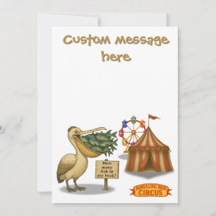 Circus pelican. Add your own message. Card