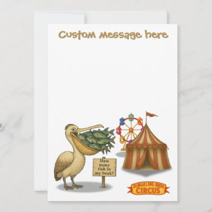 Circus pelican. Add your own message. Card