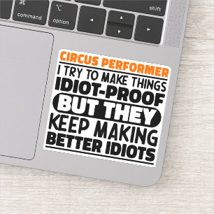 Circus Performer I Try To Make Things Funny Quotes