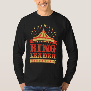 Circus Ringleader I Circus Themed Birthday Party T-Shirt