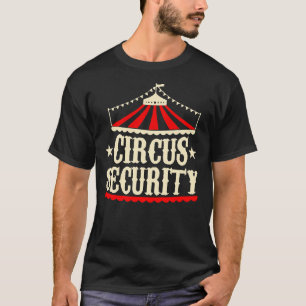 Circus Security Classic T-Shirt