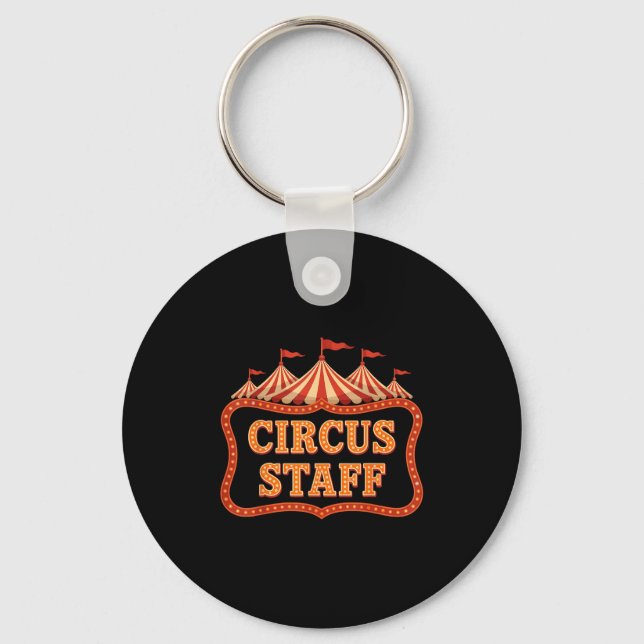 Circus Staff - Circus Themed Funny Circus Staff  Key Ring (Front)