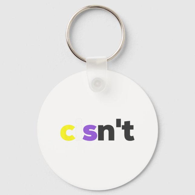 Cisnt Non-binary Lgbtq Pride - Funny Cisnt Lgbt No Key Ring (Front)