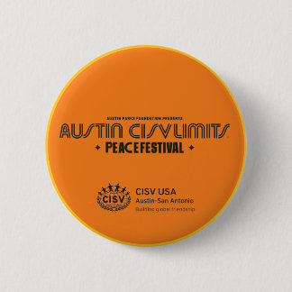CISV Austin "CISV Limit Peace Festival" 6 Cm Round Badge