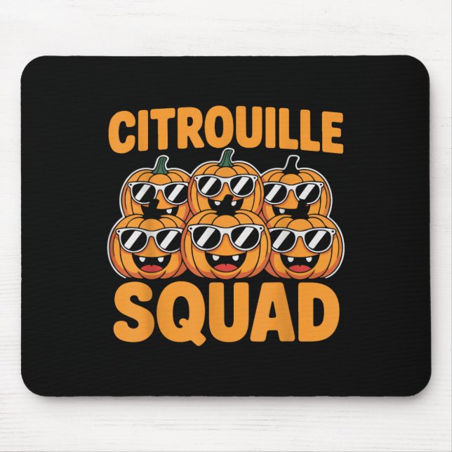 Citrouille Squad Cool Pumpkin Funny Halloween Desi Mouse Pad (Front)