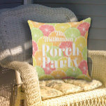 Citrus Slices Porch Party Cushion<br><div class="desc">Stylish outdoor fabric pillows feature your family name and the words "Porch Party" on a background of orange,  lemon,  lime and grapefruit slices. Fun for summer decor accents. MATCHING items in our store.</div>