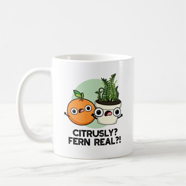 Citrusly Fern Real Funny Citrus Plant Pun  Coffee Mug (Left)