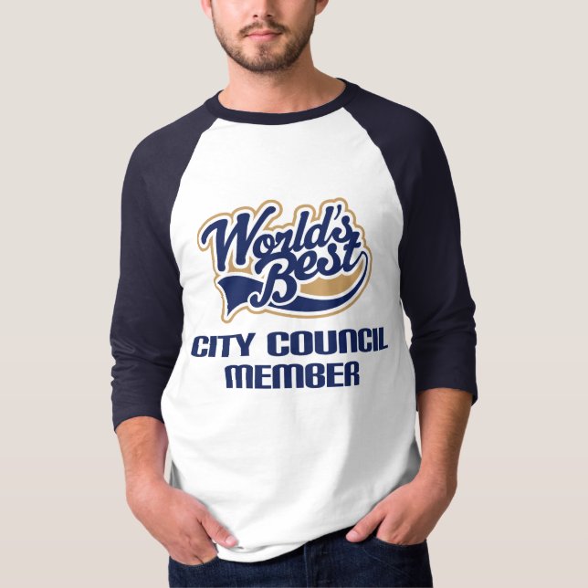 City Council Member Gift (Worlds Best) T-Shirt (Front)