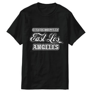 City of East Los Angeles shirt tshirt