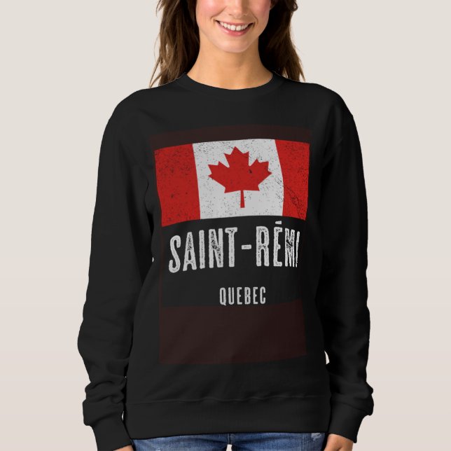 City of Saint Rémi  CANADA Canadian Flag Souvenir Sweatshirt (Front)
