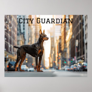 City Sentinel: Doberman in the Urban Jungle Poster