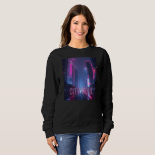 CITY SOUL – Neon Cyberpunk Skyline Design Sweatshirt