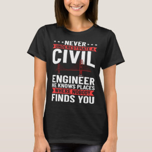 Civil Engineer Bridge Builder Engineering Student T-Shirt